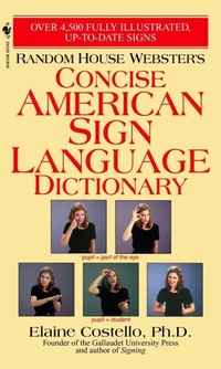 Enlarge image Cover: Random House Webster's Concise American Sign Language Dictionary - Bantam Books