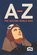 Cover: The Second World War A-Z - Imperial War Museum