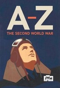 Enlarge image Cover: The Second World War A-Z - Imperial War Museum