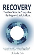 Bild: Recovery - Twelve Simple Steps to a Life Beyond Addiction - Accent Press Ltd