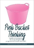Cover: Pink Bucket Thinking - Right Book Press