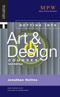 Enlarge image Cover: Getting into Art and Design Courses - Trotman & Co Ltd