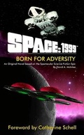 Cover: Space:1999 Born for Adversity - Lulu.com