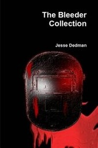 Enlarge image Cover: The Bleeder Collection - Lulu.com