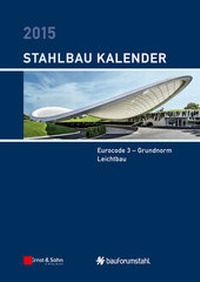 Abbildung von: Stahlbau-Kalender / Stahlbau-Kalender 2015 - Ernst & Sohn