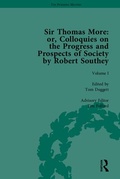 Cover: Sir Thomas More: or, Colloquies on the Progress and Prospects of Society, by Robert Southey - Pickering & Chatto (Publishers) Ltd