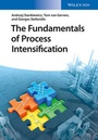 Cover: The Fundamentals of Process Intensification - Wiley-Blackwell
