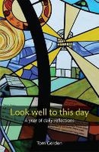 Enlarge image Cover: Look Well to This Day - Wild Goose Publications