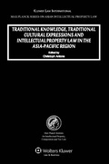 Cover: Traditional Knowledge, Traditional Cultural Expressions and Intellectual Property Law in the Asia-Pacific Region - Kluwer Law International