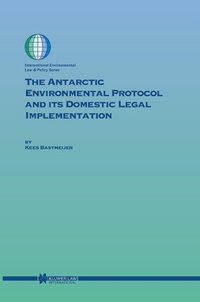 Abbildung von: The Antarctic Environmental Protocol and its Domestic Legal Implementation - Kluwer Law International