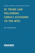 Cover: EC Trade Law Following China's Accession to the WTO - Kluwer Law International