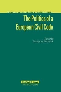 Enlarge image Cover: The Politics of a European Civil Code - Kluwer Law International