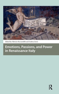 Enlarge image Cover: Emotions, Passions, and Power in Renaissance Italy - Pallas Publications