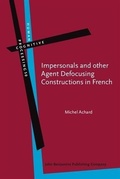 Cover: Impersonals and other Agent Defocusing Constructions in French - John Benjamins Publishing Company