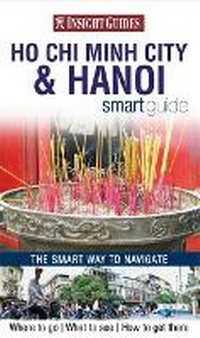 Abbildung von: Insight Guides Smart Guide Ho Chi Minh City & Hanoi - Insight Guides