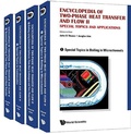 Cover: Encyclopedia Of Two-phase Heat Transfer And Flow Ii: Special Topics And Applications (A 4-volume Set) - World Scientific Publishing Co Pte Ltd