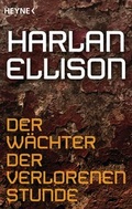 Cover: Der W&auml;chter der verlorenen Stunde - Heyne