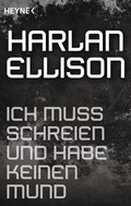 Cover: Ich muss schreien und habe keinen Mund - Heyne