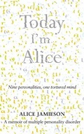 Cover: Today I'm Alice - Sidgwick & Jackson Ltd