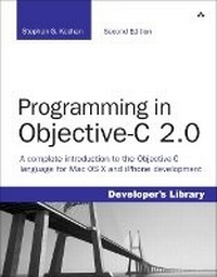 Enlarge image Cover: Programming in Objective-C 2.0 - Addison Wesley