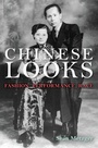 Cover: Chinese Looks - Indiana University Press