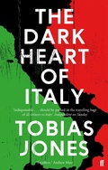 Cover: The Dark Heart of Italy - Faber & Faber