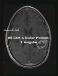 Cover: HIT-GBM-A Studien Protokoll. 2. Ausgabe - Lulu.com