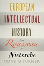 Cover: European Intellectual History from Rousseau to Nietzsche - Yale University Press