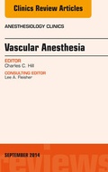 Cover: Vascular Anesthesia, An Issue of Anesthesiology Clinics - Elsevier