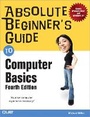 Cover: Absolute Beginner's Guide to Computer Basics - Que Corporation,U.S.