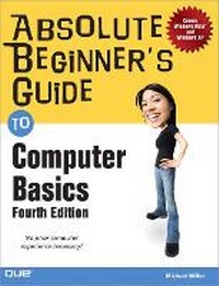 Abbildung von: Absolute Beginner's Guide to Computer Basics - Que Corporation,U.S.