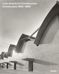 Cover: Latin America in Construction - Museum of Modern Art