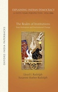 Cover: Explaining Indian Democracy: A Fifty-Year Perspective,1956-2006 - OUP India