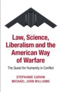 Cover: Law, Science, Liberalism and the American Way of Warfare - Cambridge University Press
