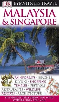 Abbildung von: DK Eyewitness Travel Guide: Malaysia & Singapore - DK Eyewitness Travel