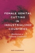 Cover: Female Genital Cutting in Industrialized Countries - Praeger Publishers Inc
