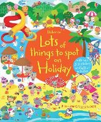 Enlarge image Cover: Lots of things to spot on Holiday - Usborne Publishing Ltd