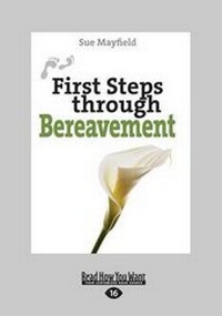 Enlarge image Cover: First Steps through Bereavement - ReadHowYouWant