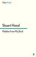 Cover: Pebbles From My Skull - Faber & Faber