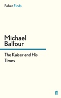 Bild: The Kaiser and His Times - Faber & Faber