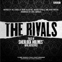 Enlarge image Cover: The Rivals: Tales of Sherlock Holmes' Rival Detectives (Dramatisation) - BBC Physical Audio