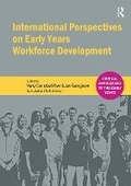 Cover: International Perspectives on Early Years Workforce Development - Critical Publishing Ltd