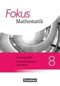 Cover: Fokus Mathematik - Nordrhein-Westfalen - Ausgabe 2013 / 8. Schuljahr - L&ouml;sungen zum Sch&uuml;lerbuch - Cornelsen Verlag