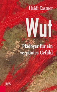 Enlarge image Cover: Wut - Kremayr & Scheriau