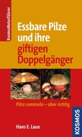 Cover: Essbare Pilze und ihre gifitigen Doppelg&auml;nger - Kosmos