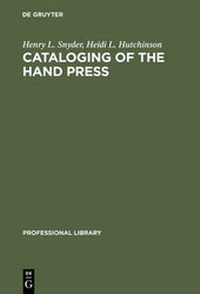 Abbildung von: Cataloging of the Hand Press - De Gruyter
