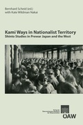 Cover: Kami Ways in Nationalist Territory - Verlag der &ouml;sterreichischen Akademie der Wissenschaften