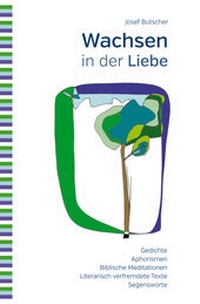 Abbildung von: Wachsen in der Liebe - Advent-Verlag GmbH