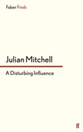 Cover: A Disturbing Influence - Faber & Faber