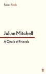 Cover: A Circle of Friends - Faber & Faber